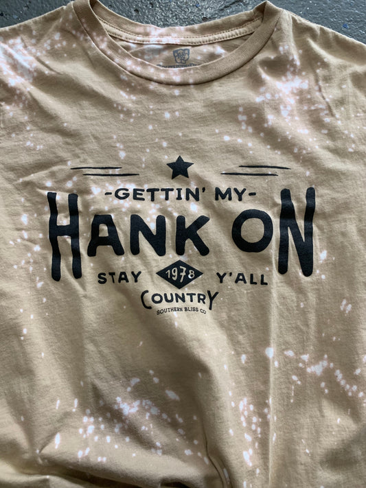 Gettin My Hank On tee
