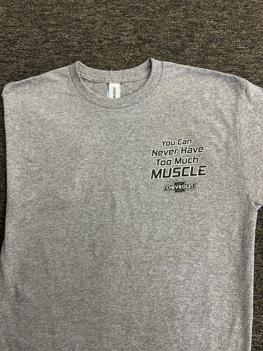 “You Can Never Have Too Much Muscle” Tee